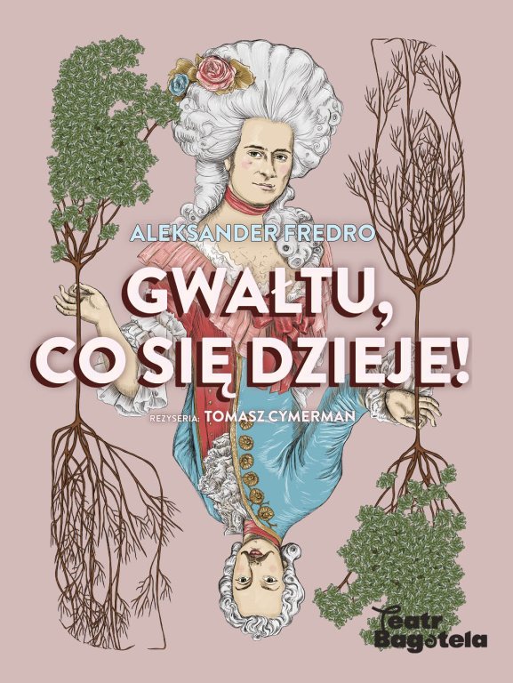 Gwałtu co się dzieje Teatr Bagatela